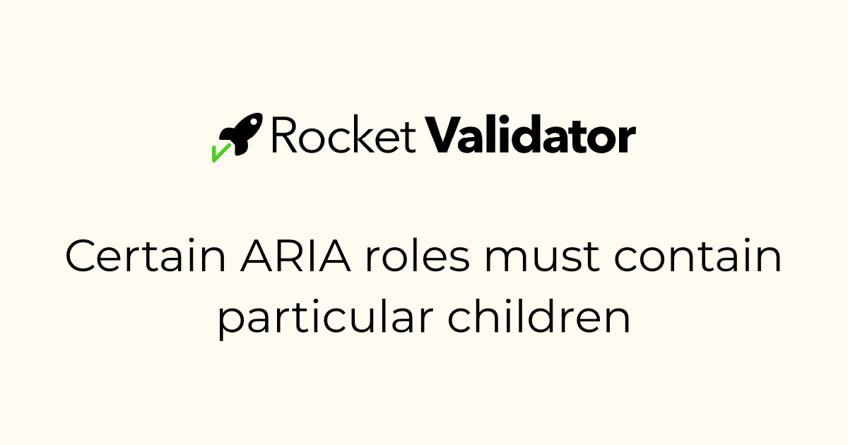 Accessibility Rule: Certain ARIA roles must contain particular children ...