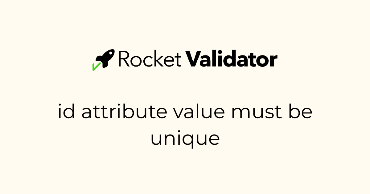 Accessibility Rule: id attribute value must be unique · Rocket Validator
