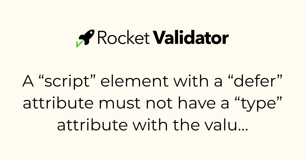 HTML check: A “script” element with a “defer” attribute must not have a ...