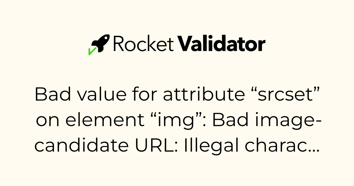HTML check: Bad value for attribute “srcset” on element “img”: Bad ...