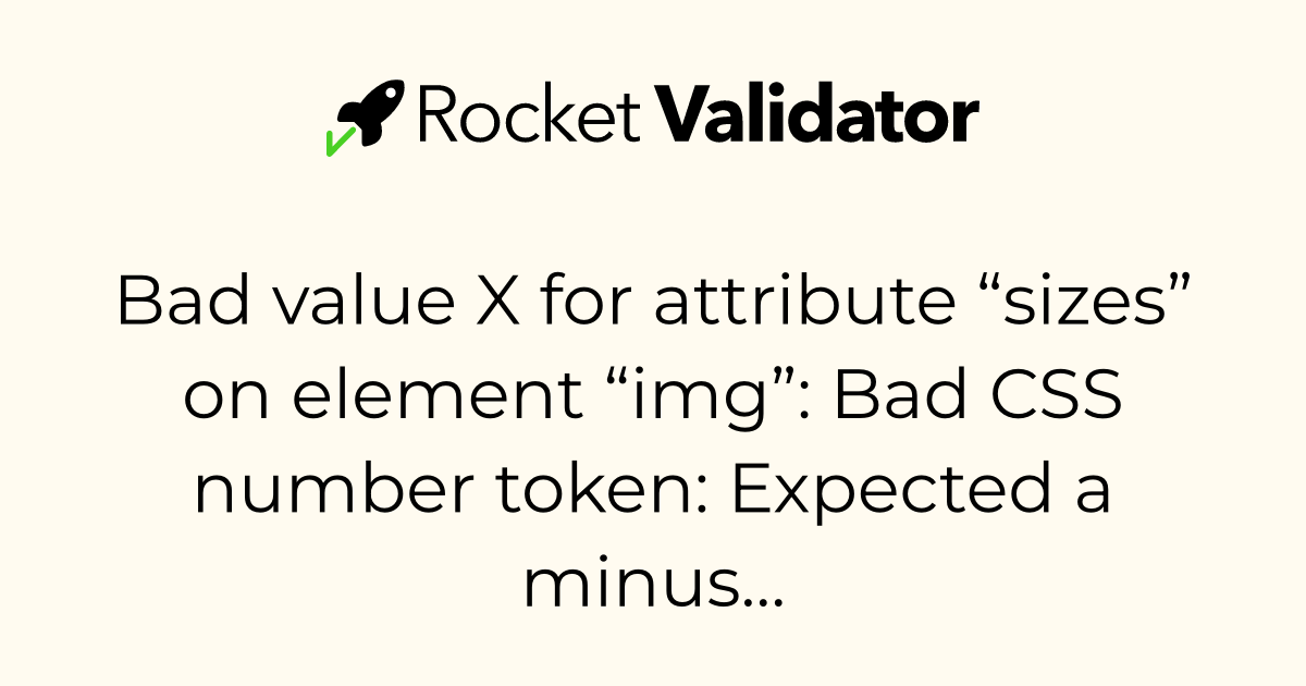 HTML check: Bad value X for attribute “sizes” on element “img”: Bad CSS ...