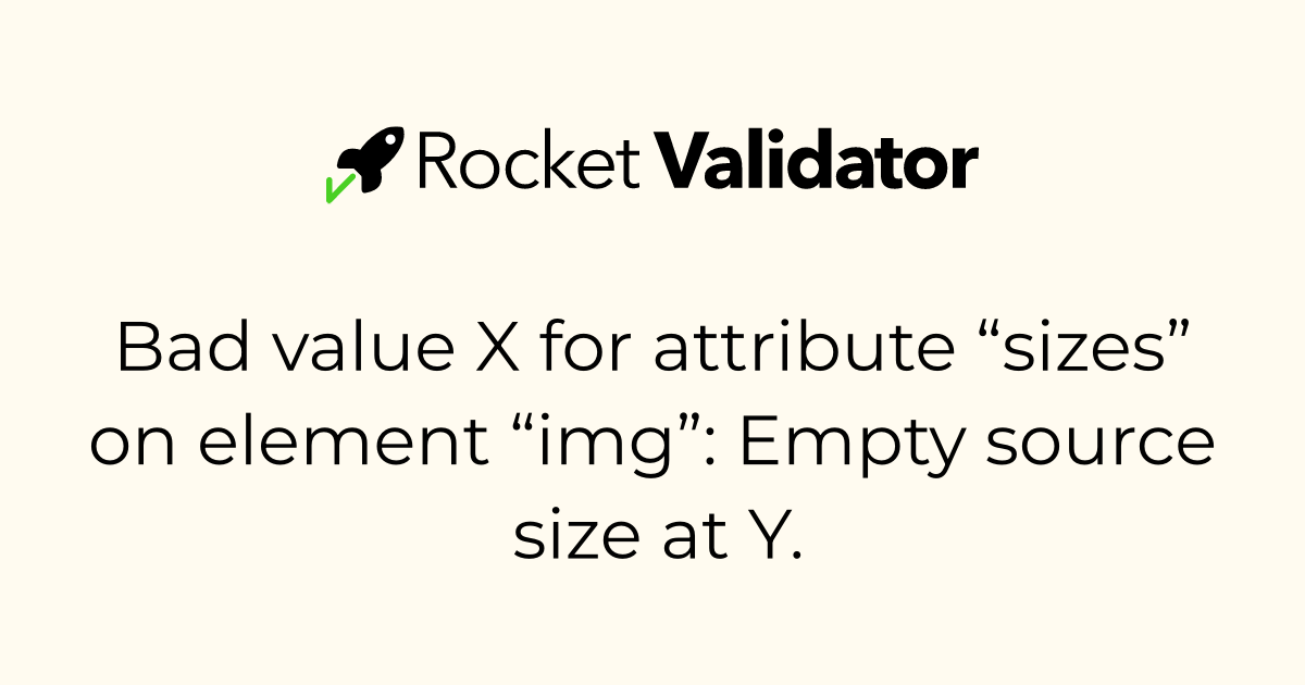 HTML check: Bad value X for attribute “sizes” on element “img”: Empty ...