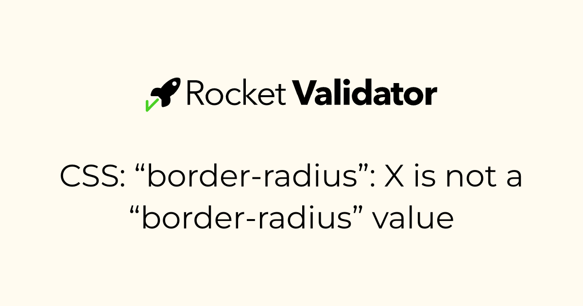 HTML check: CSS: “border-radius”: X is not a “border-radius” value ...