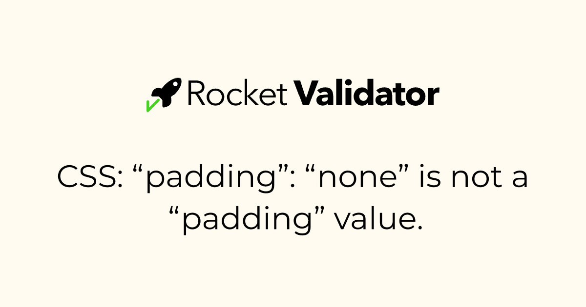 HTML check: CSS: “padding”: “none” is not a “padding” value. · Rocket ...