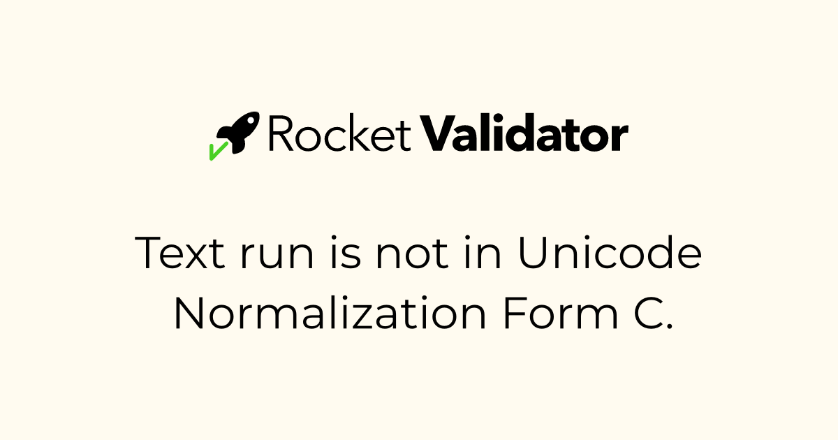 HTML check: Text run is not in Unicode Normalization Form C. · Rocket ...