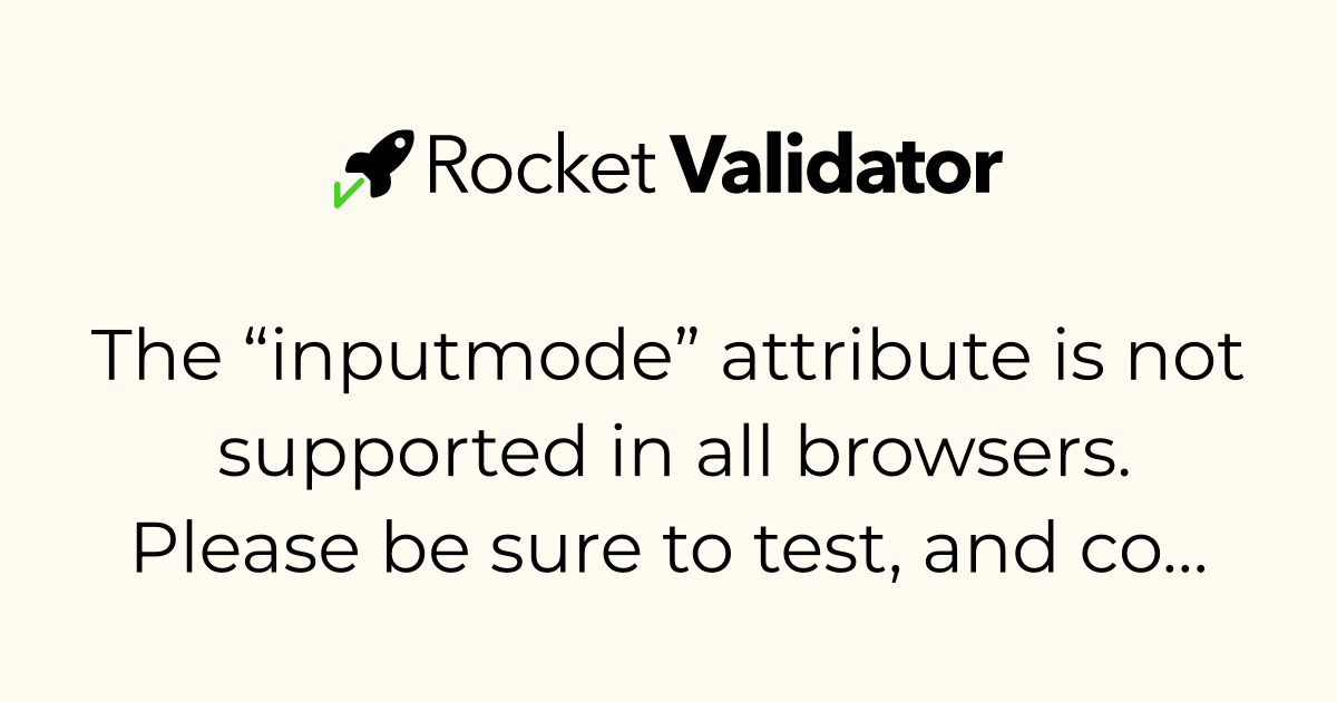 HTML check: The “inputmode” attribute is not supported in all browsers ...