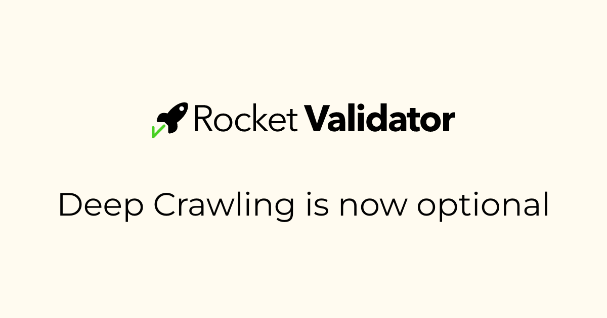 Deep Crawling is now optional · Rocket Validator