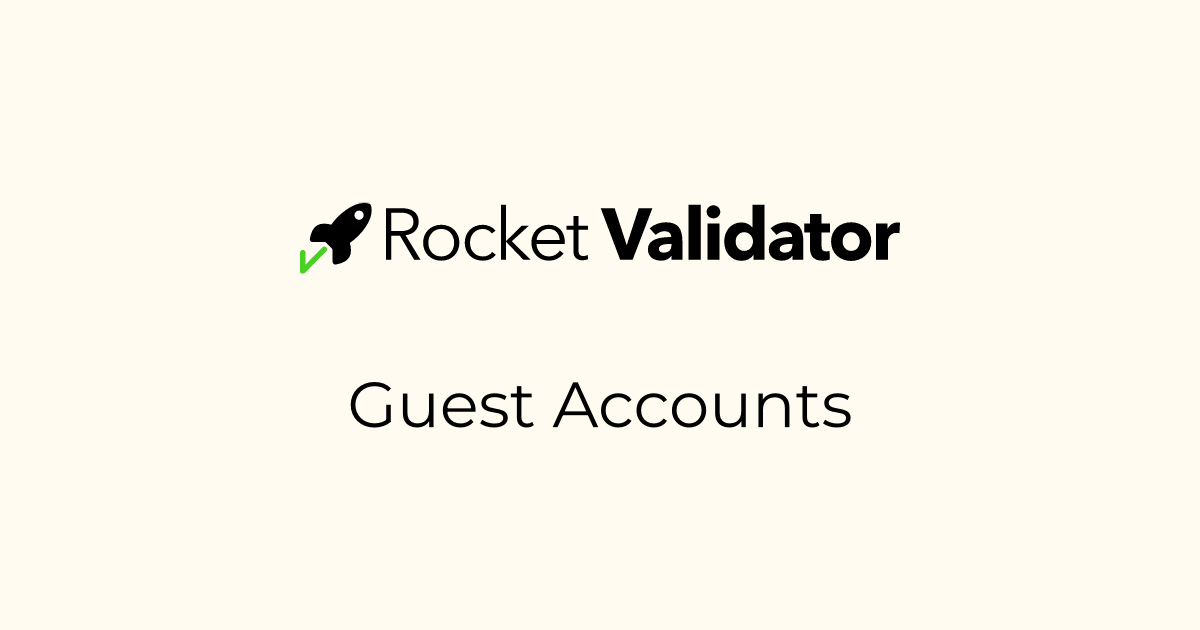 Guest Accounts · Rocket Validator